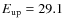 $E_{\rm up}=29.1$