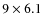 $9 \times 6.1$