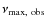 $\nu_{\rm max,~ obs}$