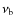 $\nu_{\rm b}$