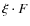 $\xi\cdot F$