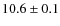 $10.6\pm0.1$