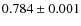 $0.784\pm0.001$