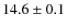 $14.6\pm0.1$