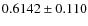 $0.6142\pm 0.110$