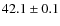 $42.1\pm0.1$