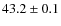 $43.2\pm0.1$