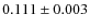 $0.111\pm0.003$