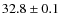 $32.8\pm0.1$
