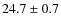 $24.7\pm0.7$
