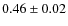 $0.46\pm0.02$