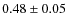 $0.48\pm0.05$