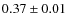 $0.37\pm0.01$