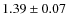 $1.39\pm0.07$
