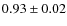 $0.93\pm0.02$