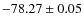 $-78.27\pm0.05$