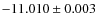 $-11.010\pm0.003$