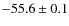 $-55.6\pm0.1$
