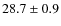 $28.7\pm0.9$