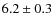 $6.2\pm0.3$