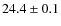$24.4\pm0.1$