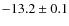 $-13.2\pm0.1$