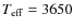 $T_{\rm eff}=3650$