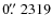 $0\hbox{$.\!\!^{\prime\prime}$ }2319$