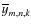 $\overline{y}_{m,n,k}$