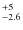 $^{\rm +5}_{-2.6}$