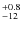 $^{\rm +0.8}_{-12}$