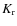 $K_{\rm r}$