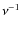 $\nu^{-1}$
