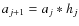 $a_{j+1} = a_j \ast h_j$