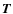 $\vec{T}$