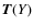 $\vec{T}(Y)$
