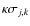 $\kappa \sigma_{j,k}$