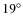 $19^{\circ}$