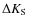 $\Delta K_{\rm S}$