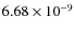 $6.68\times 10^{-9}$