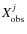 $ X^j_{\rm obs}$