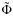 $\tilde{\Phi}$