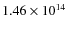 $1.46\times 10^{14}$