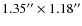 $1.35'' \times 1.18'' $