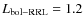$L_{{\rm bol-RRL}} = 1.2$