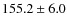 $155.2\pm 6.0$