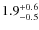 $1.9_{\rm -0.5}^{+0.6}$