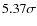 $5.37\sigma$