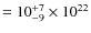 $=10_{-9}^{+7} \times 10^{22}$