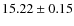 $15.22\pm0.15$